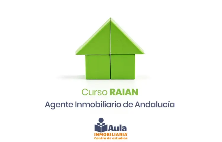 Curso RAIAN - Agente Inmobiliario de Andalucía