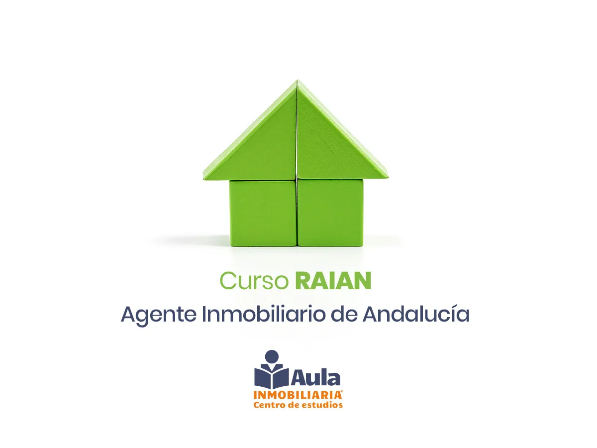 Curso RAIAN - Agente Inmobiliario de Andalucía